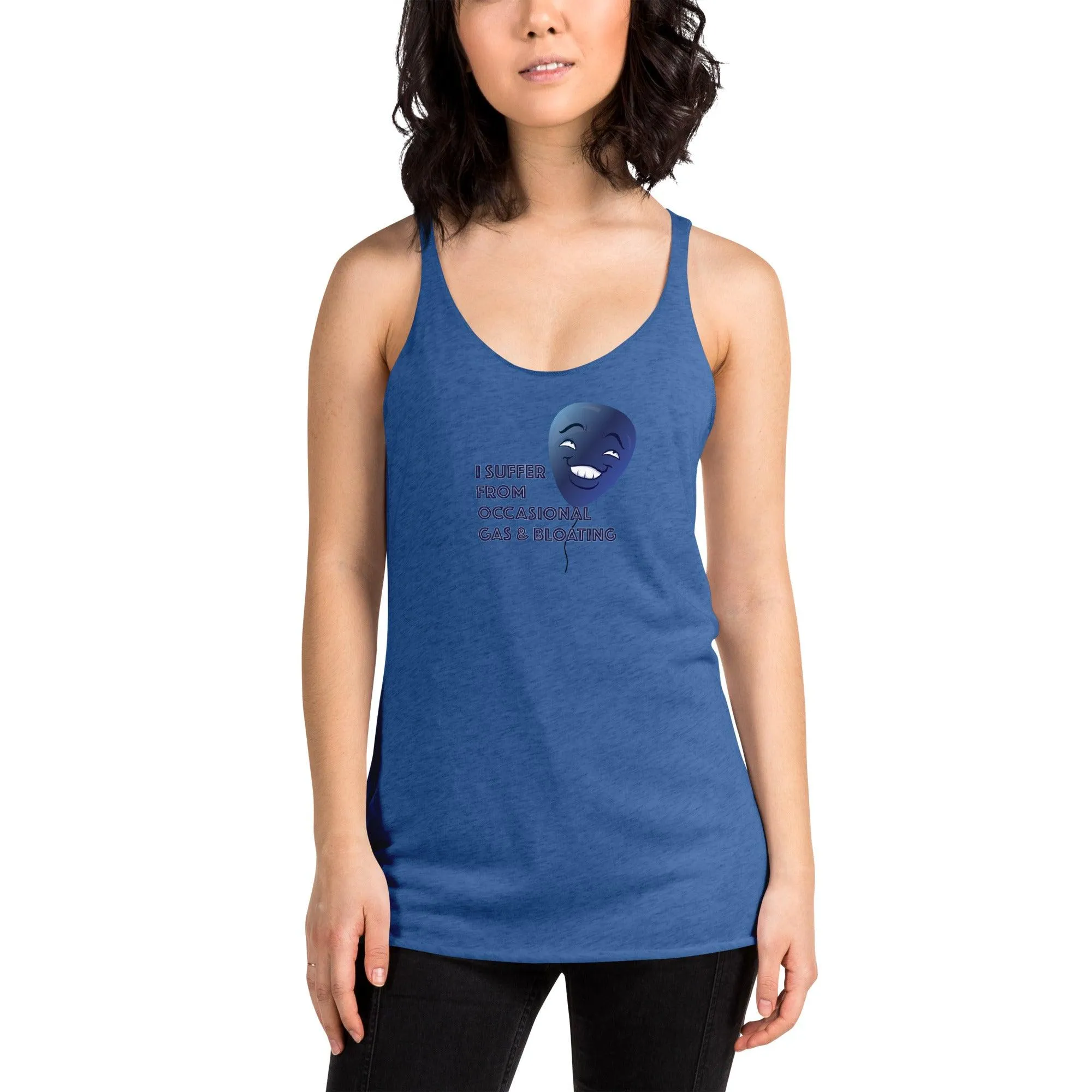 I Suffer From Occasional Gas and Bloating  Women's Racerback Tank